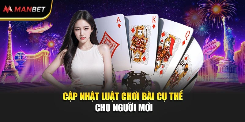 Tiến Lên Miền Nam – Chinh Phục Ván Bài Đầy Thử Thách Tại Manbet 2 Cập nhật luật chơi bài cụ thể cho người mới