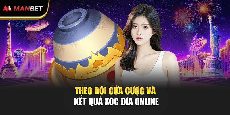 Theo dõi cửa cược và kết quả xóc đĩa online