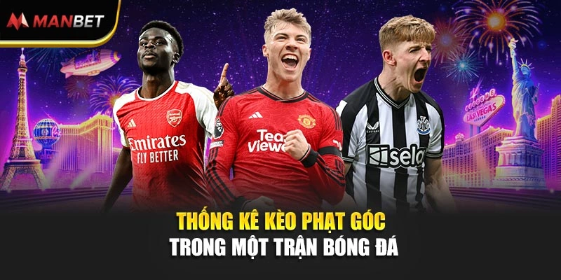 Thống kê kèo phạt góc trong một trận bóng đá